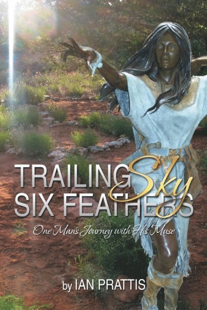 Ian Prattis - Trailing Sky Six Feathers, E-bok. Tillgänglighet: Lägg i varukorg