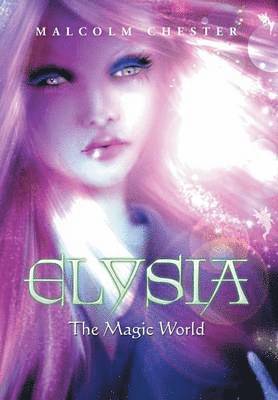 Malcolm Chester - Elysia, Inbunden