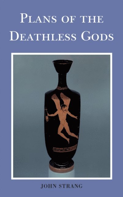John Strang - Plans of the Deathless Gods, E-bok