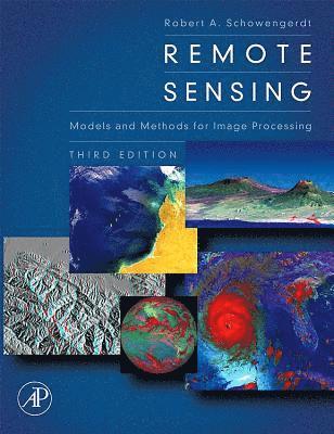 Robert A. Schowengerdt - Remote Sensing: Models and Methods for Image Processing, Häftad. Tillgänglighet: Lägg i varukorg