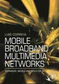 Mobile Broadband Multimedia Networks: Techniques, Models and Tools for 4g