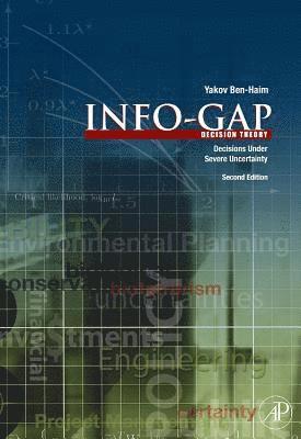 Yakov Ben-Haim - Information Gap Decision Theory: Decisions Under Severe Uncertainty, Häftad. Tillgänglighet: Lägg i varukorg