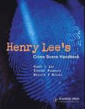 Henry Lee's Crime Scene Handbook