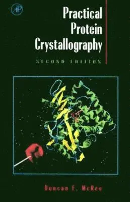 Duncan E. McRee - Practical Protein Crystallography, Häftad. Tillgänglighet: Lägg i varukorg