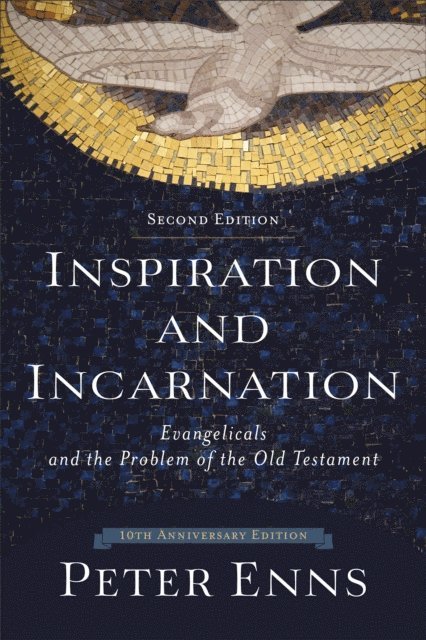 Peter Enns - Inspiration and Incarnation, E-bok