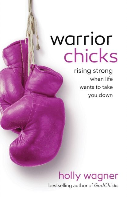 Holly Wagner - Warrior Chicks, E-bok
