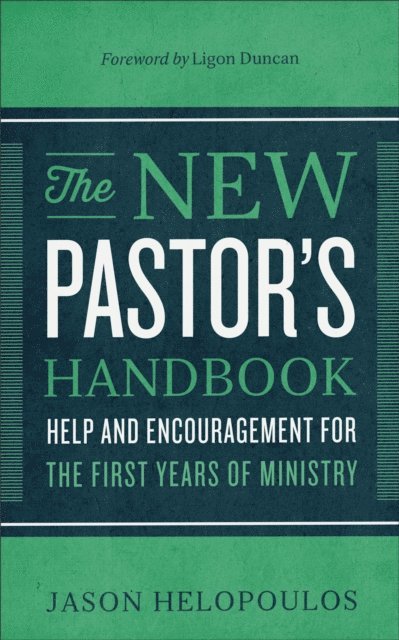 Jason Helopoulos - New Pastor's Handbook, E-bok