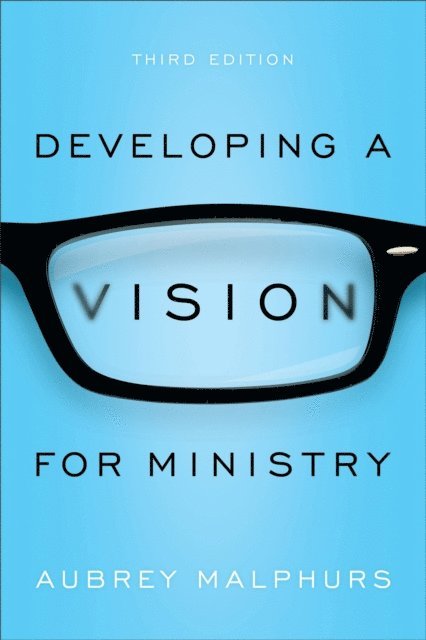 Aubrey Malphurs - Developing a Vision for Ministry, E-bok