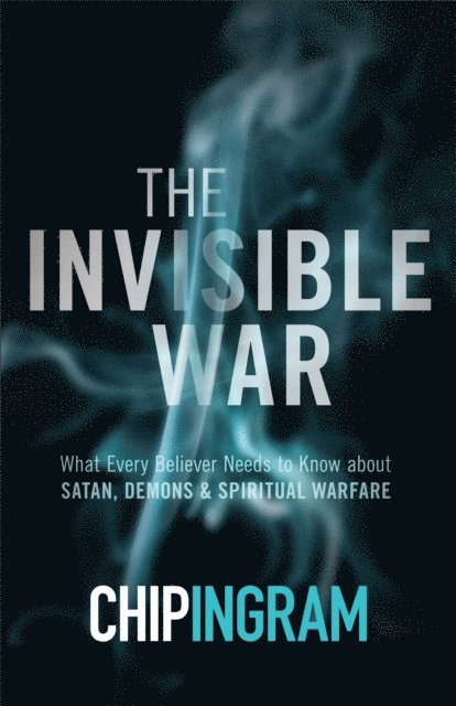 Chip Ingram - Invisible War, E-bok