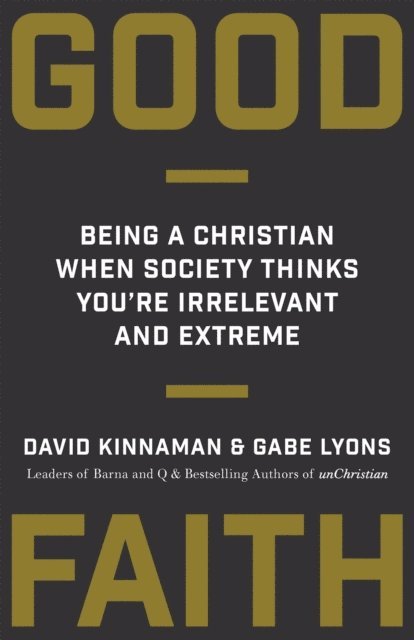 Gabe Lyons, David Kinnaman - Good Faith, E-bok