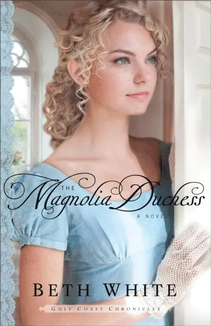 Beth White - Magnolia Duchess (Gulf Coast Chronicles Book #3), E-bok. Tillgänglighet: Lägg i varukorg
