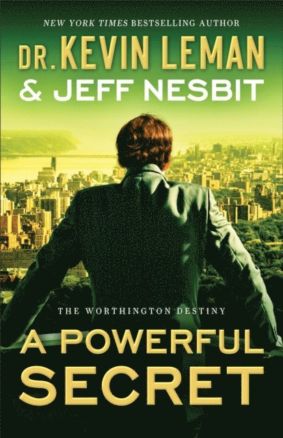 Jeff Nesbit, Dr. Kevin Leman - Powerful Secret (The Worthington Destiny Book #2), E-bok