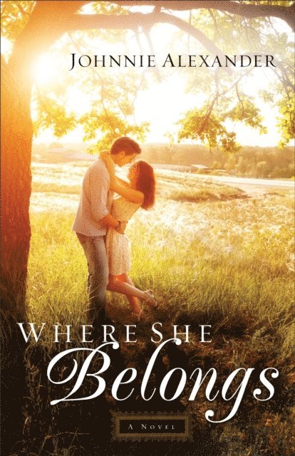 Johnnie Alexander - Where She Belongs (Misty Willow Book #1), E-bok