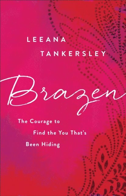 Leeana Tankersley - Brazen, E-bok