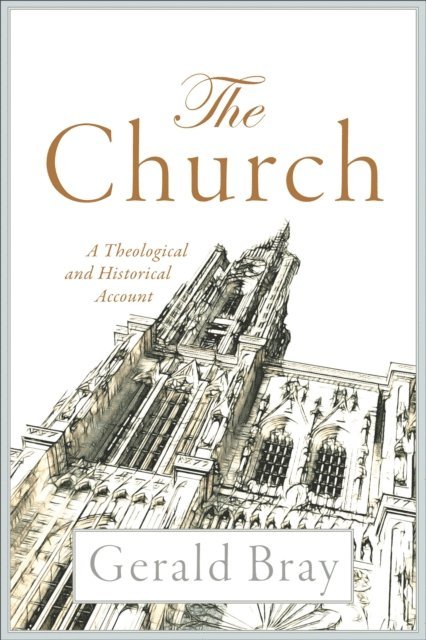 Gerald Bray - Church, E-bok