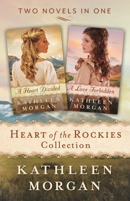 Kathleen Morgan - Heart of the Rockies Collection, E-bok