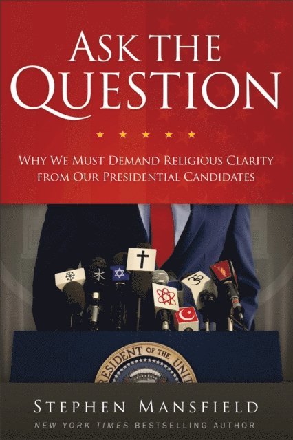 Stephen Mansfield - Ask the Question, E-bok