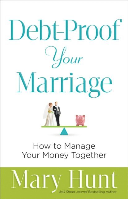 Mary Hunt - Debt-Proof Your Marriage, E-bok