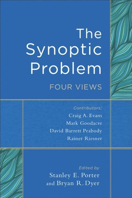 Bryan R. Dyer, Stanley E. Porter - Synoptic Problem, E-bok