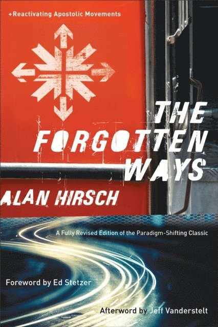 Alan Hirsch - Forgotten Ways, E-bok