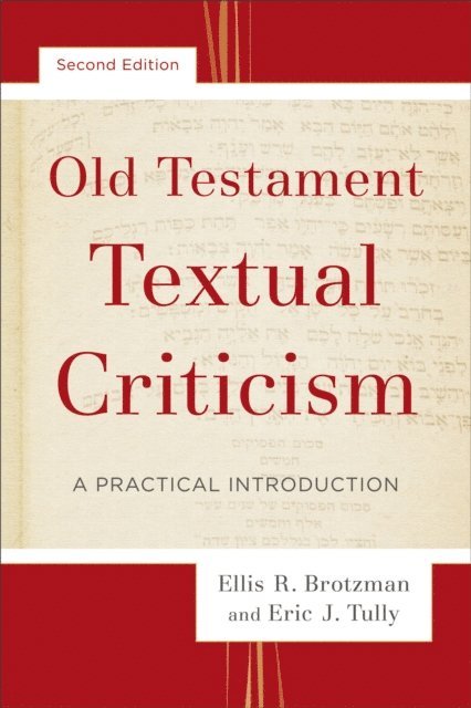 Eric J. Tully, Ellis R. Brotzman - Old Testament Textual Criticism, E-bok
