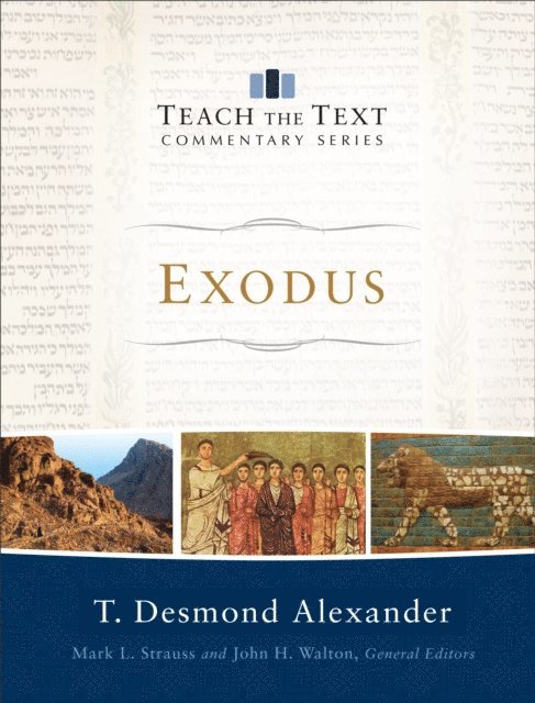 T. Desmond Alexander - Exodus (Teach the Text Commentary Series), E-bok
