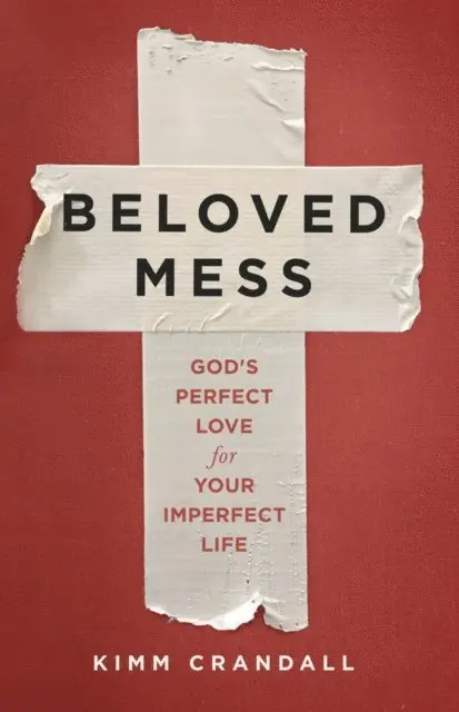 Kimm Crandall - Beloved Mess, E-bok. Tillgänglighet: Lägg i varukorg