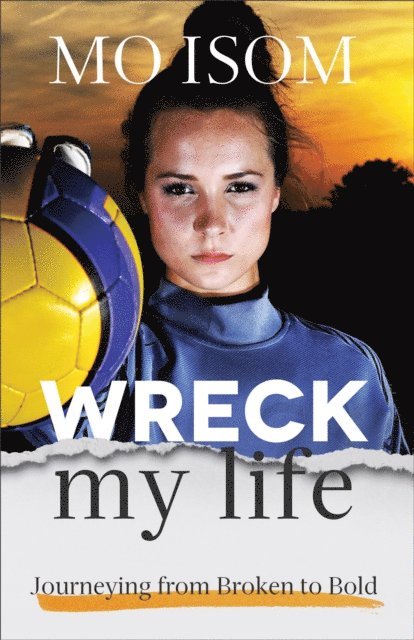 Mo Isom - Wreck My Life, E-bok