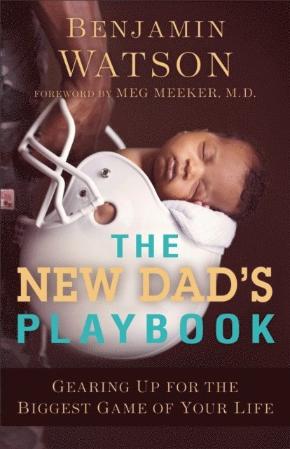 Benjamin Watson - New Dad's Playbook, E-bok