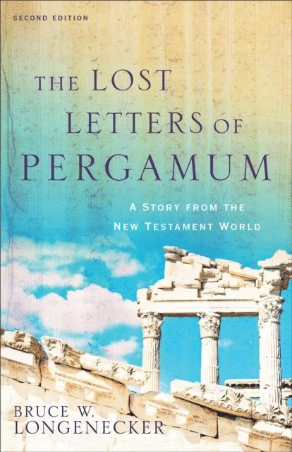 Bruce W. Longenecker - Lost Letters of Pergamum, E-bok