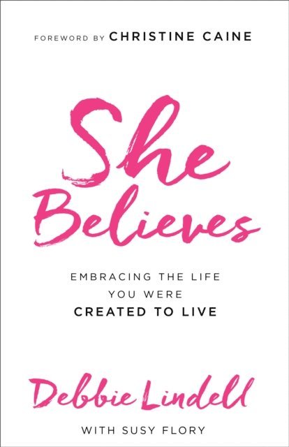 Susy Flory, Debbie Lindell - She Believes, E-bok