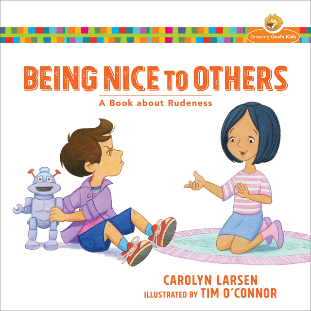 Carolyn Larsen - Being Nice to Others (Growing God's Kids), E-bok