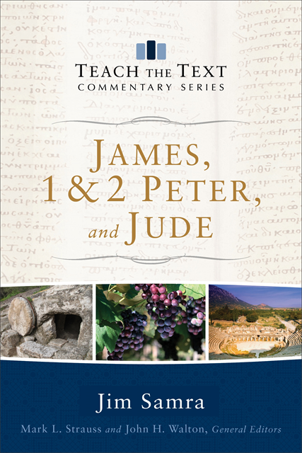 Jim Samra - James, 1 & 2 Peter, and Jude (Teach the Text Commentary Series), E-bok