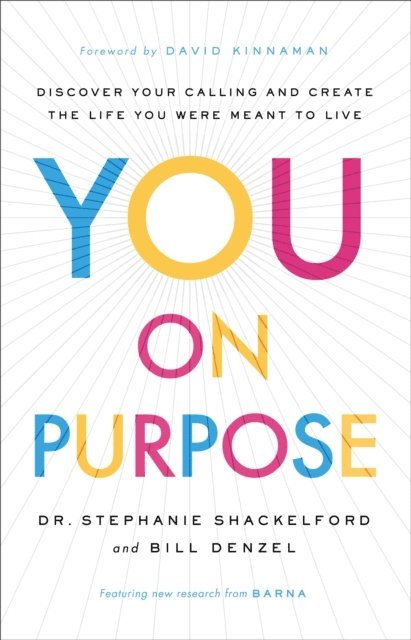 Bill Denzel, Dr. Stephanie Shackelford - You on Purpose, E-bok