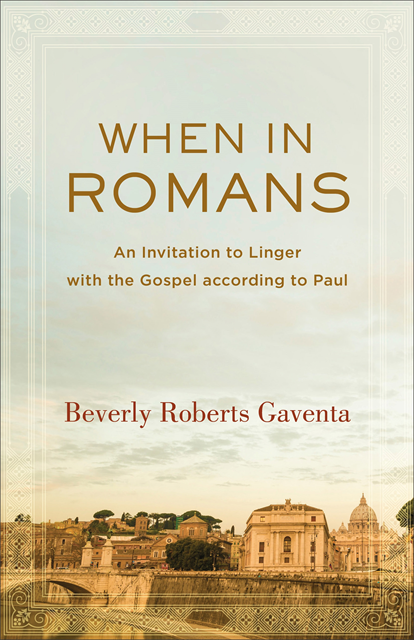 Beverly Roberts Gaventa - When in Romans (Theological Explorations for the Church Catholic), E-bok