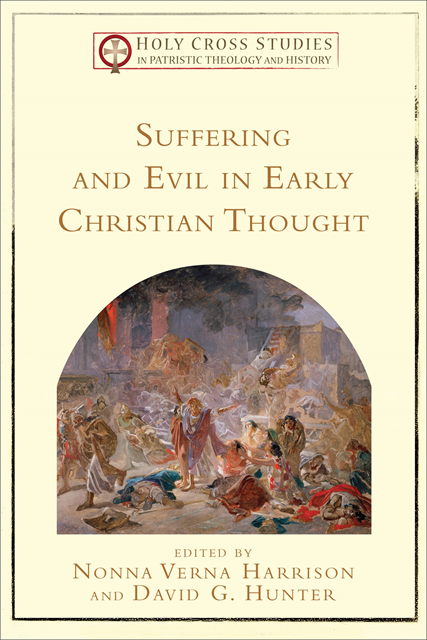 David G. Hunter, Nonna Verna Harrison - Suffering and Evil in Early Christian Thought (Holy Cross Studies in Patristic Theology and History), E-bok
