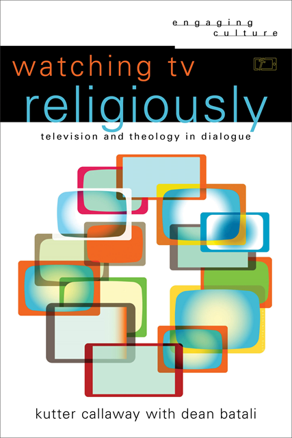 Dean Batali, Kutter Callaway - Watching TV Religiously (Engaging Culture), E-bok
