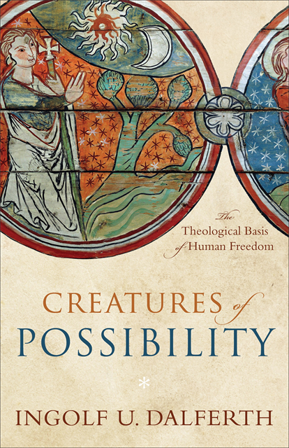 Ingolf U. Dalferth - Creatures of Possibility, E-bok