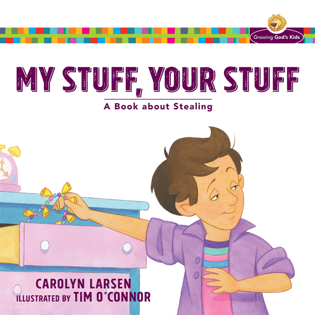 Carolyn Larsen - My Stuff, Your Stuff (Growing God's Kids), E-bok