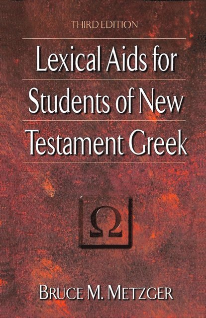 Bruce M. Metzger - Lexical Aids for Students of New Testament Greek, E-bok