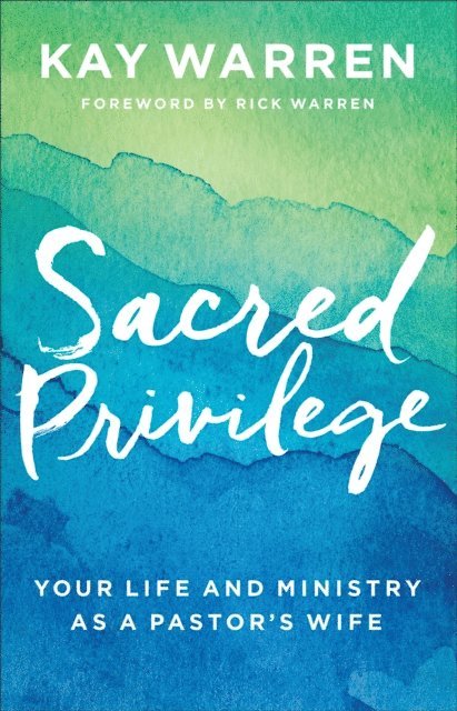 Kay Warren - Sacred Privilege, E-bok
