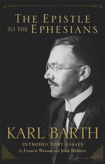 Karl Barth, R. Nelson - Epistle to the Ephesians, E-bok