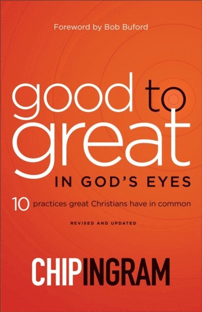 Chip Ingram - Good to Great in God's Eyes, E-bok