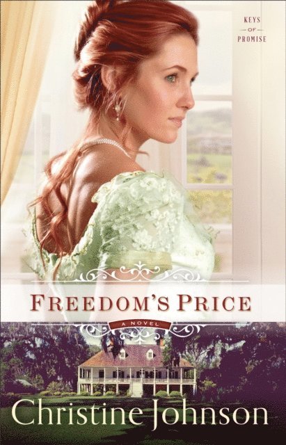 Christine Johnson - Freedom's Price (Keys of Promise Book #3), E-bok