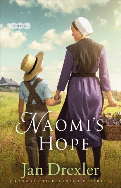 Jan Drexler - Naomi's Hope (Journey to Pleasant Prairie Book #3), E-bok