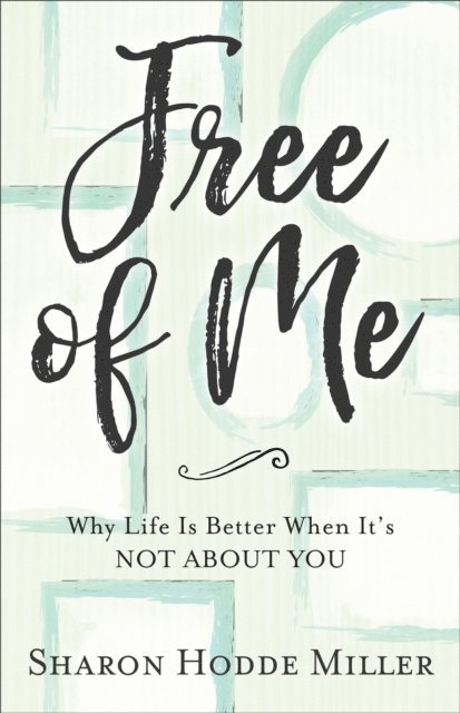 Sharon Hodde Miller - Free of Me, E-bok. Tillgänglighet: Lägg i varukorg