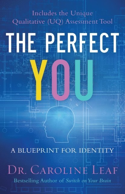 Dr. Caroline Leaf - Perfect You, E-bok