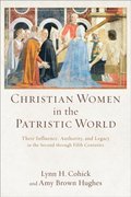Christian Women in the Patristic World