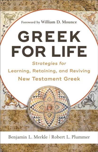 Robert L. Plummer, Benjamin L. Merkle - Greek for Life, E-bok