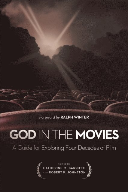 Robert K. Johnston, Catherine M. Barsotti - God in the Movies, E-bok